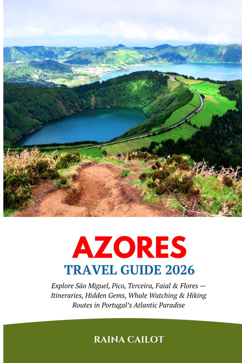 Azores Travel Guide 2026: Explore São Miguel, Pico, Terceira, Faial & Flores — Itineraries, Hidden Gems, Whale Watching & Hiking Routes in Portugal’s Atlantic Paradise baixar livro de graça