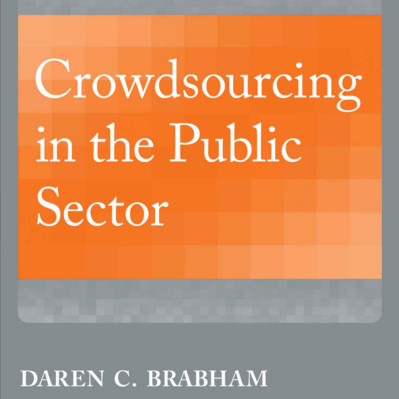 Crowdsourcing in the Public Sector: Public Management and Change Series baixar o livro de graça