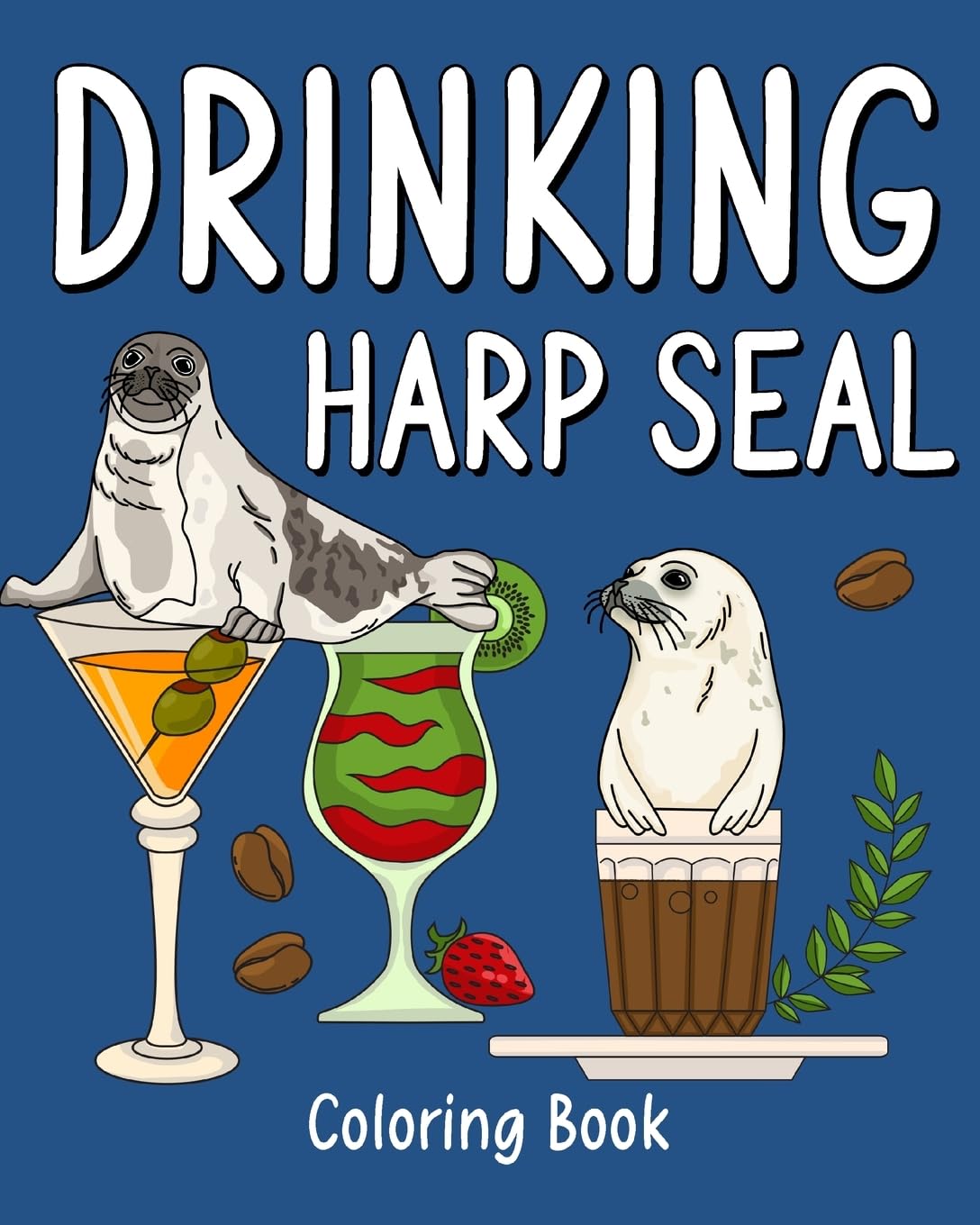 capítulo por capítulo baixar Drinking Harp Seal Coloring Book: Recipes Menu Coffee Cocktail Smoothie Frappe and Drinks, Activity Painting