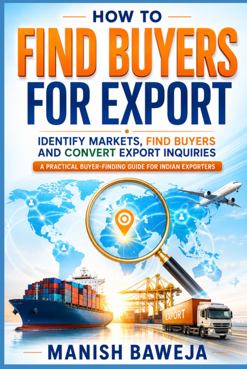 How to Find Buyers for Export: Identify Markets, Find Buyers and Convert Export Inquiries (Export Mastery Series) baixar livro de graça