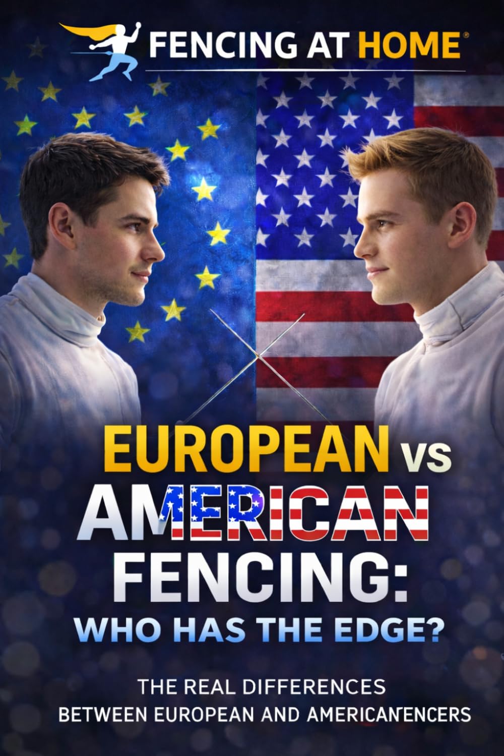 European Fencers vs. American Fencers: Similarities, Differences, and Who's Better: 24 baixar o livro de graça