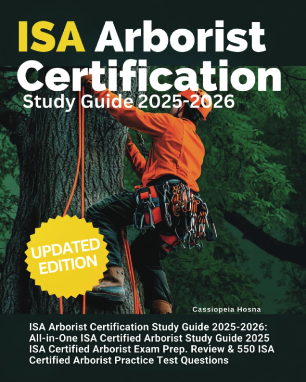 ler totalmente ISA Arborist Certification Study Guide 2025-2026: All-in-One ISA Certified Arborist Study Guide 2025 ISA Certified Arborist Exam Prep. Review & 550 ISA Certified Arborist Practice Test Questions