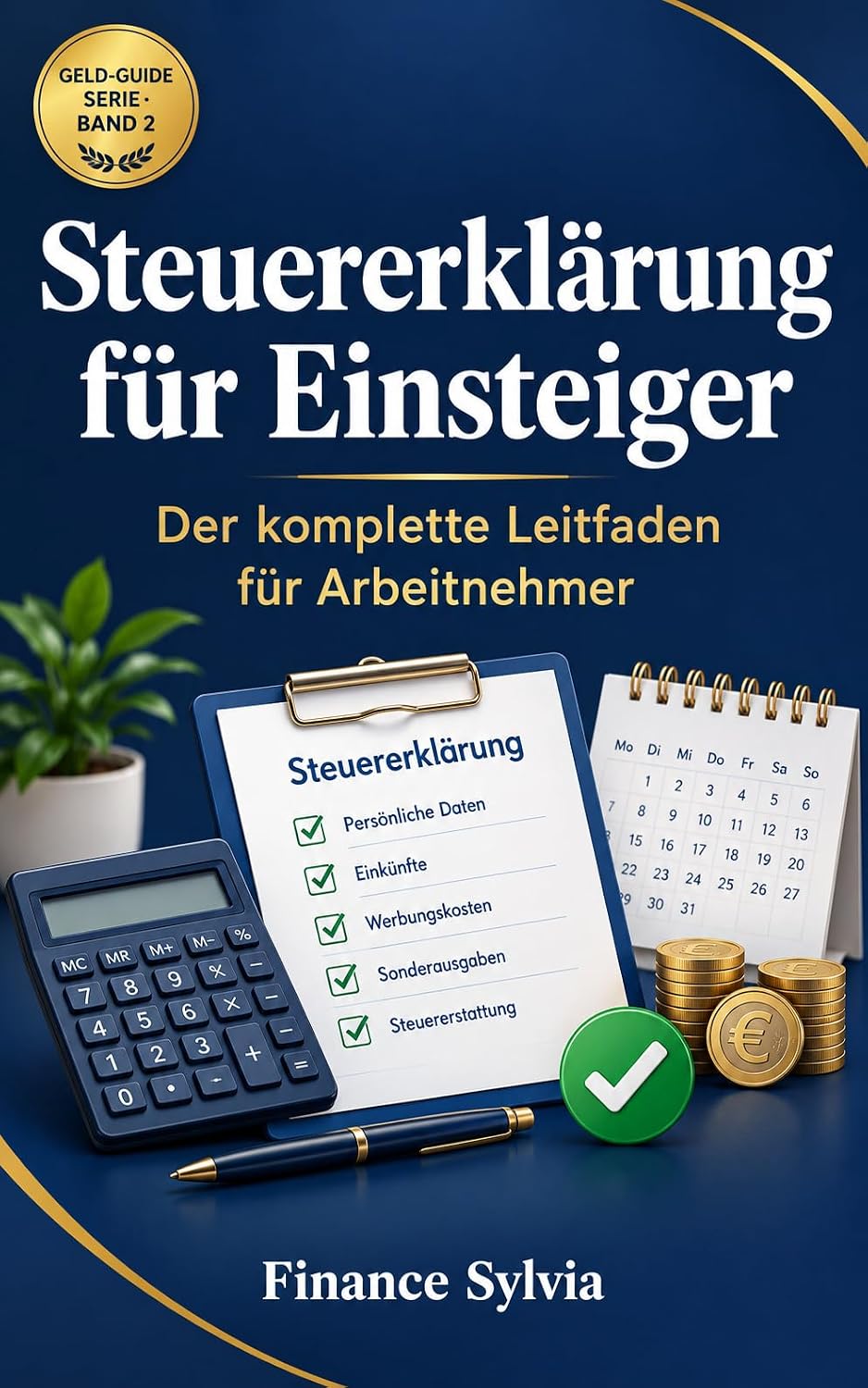 Steuererklärung für Einsteiger: Der komplette Leitfaden für Arbeitnehmer (Geld-Guide Serie 2) (German Edition) baixar o livro de graça