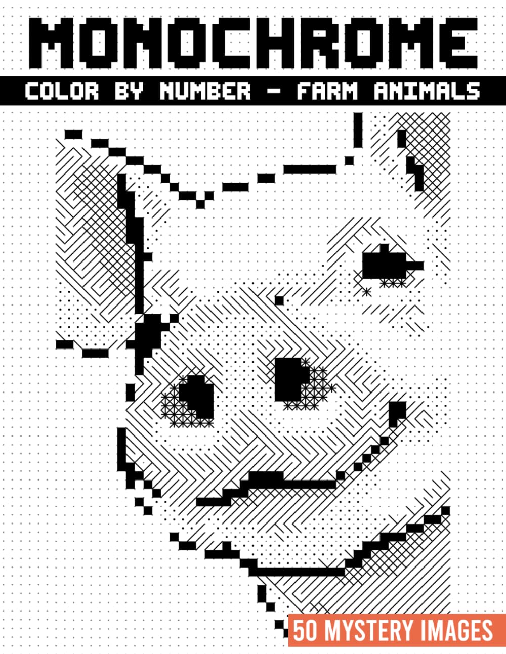Monochrome Color by Number, Farm Animals: 50 Mystery Images to Reveal with One-Pen Coloring for Stress Relief and Creative Escape baixar o livro de graça