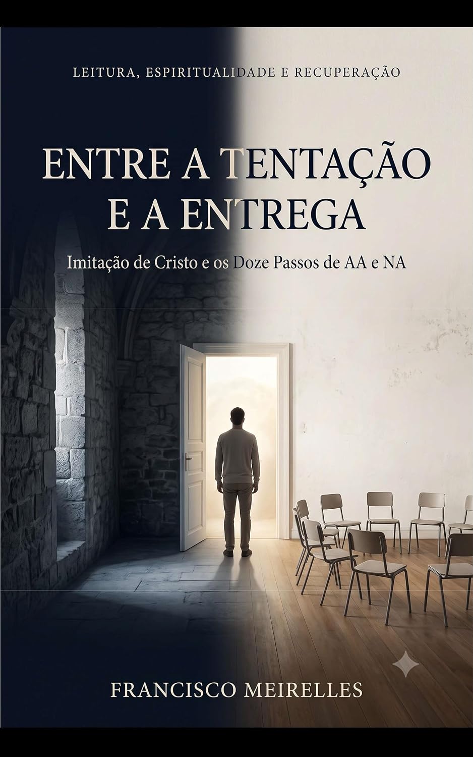 Entre a Tentação e a Entrega: Imitação de Cristo e os Doze Passos de AA e NA baixar o livro de graça