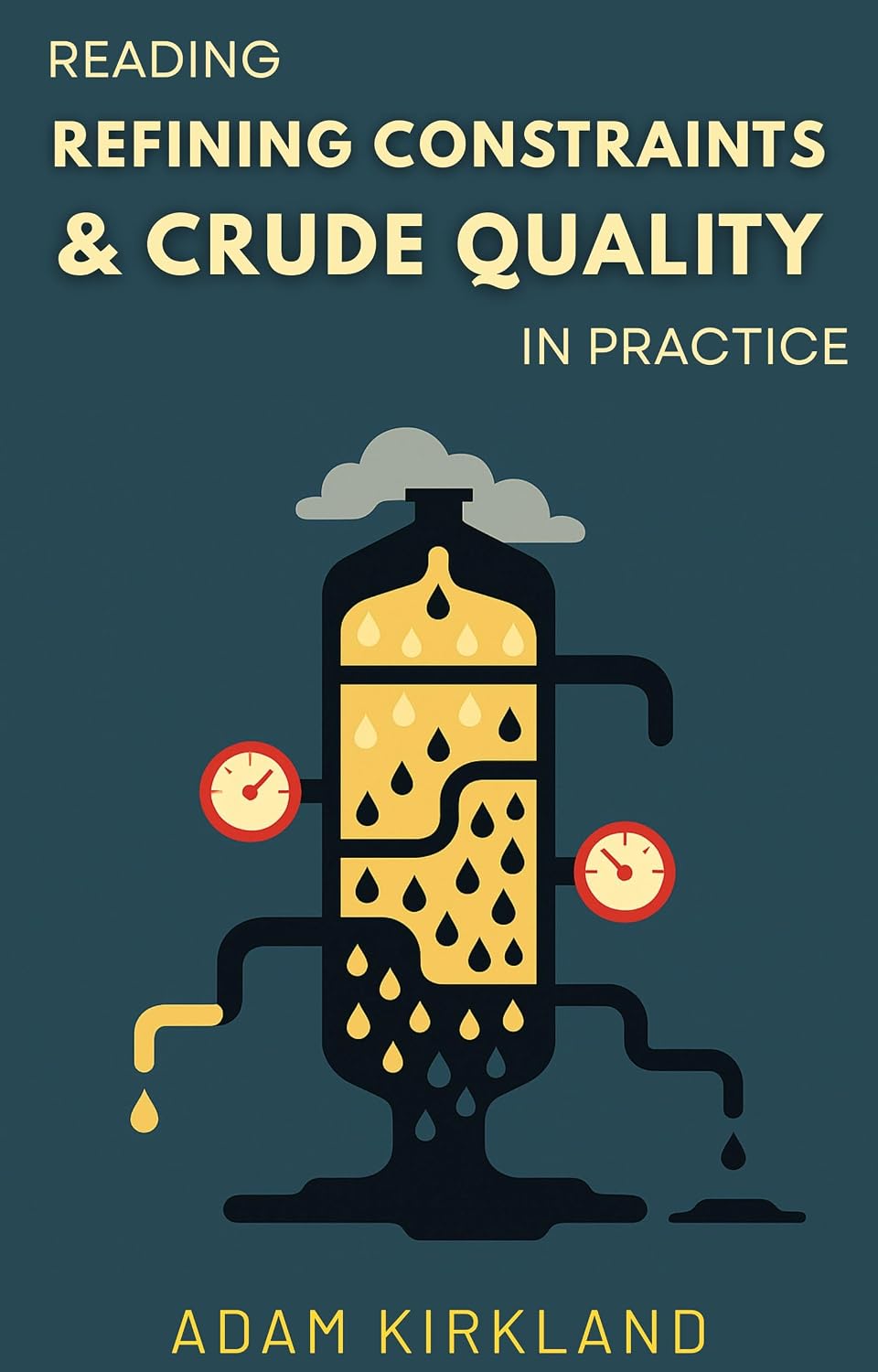 Reading Refining Constraints & Crude Quality in Practice (English Edition) baixar o livro de graça
