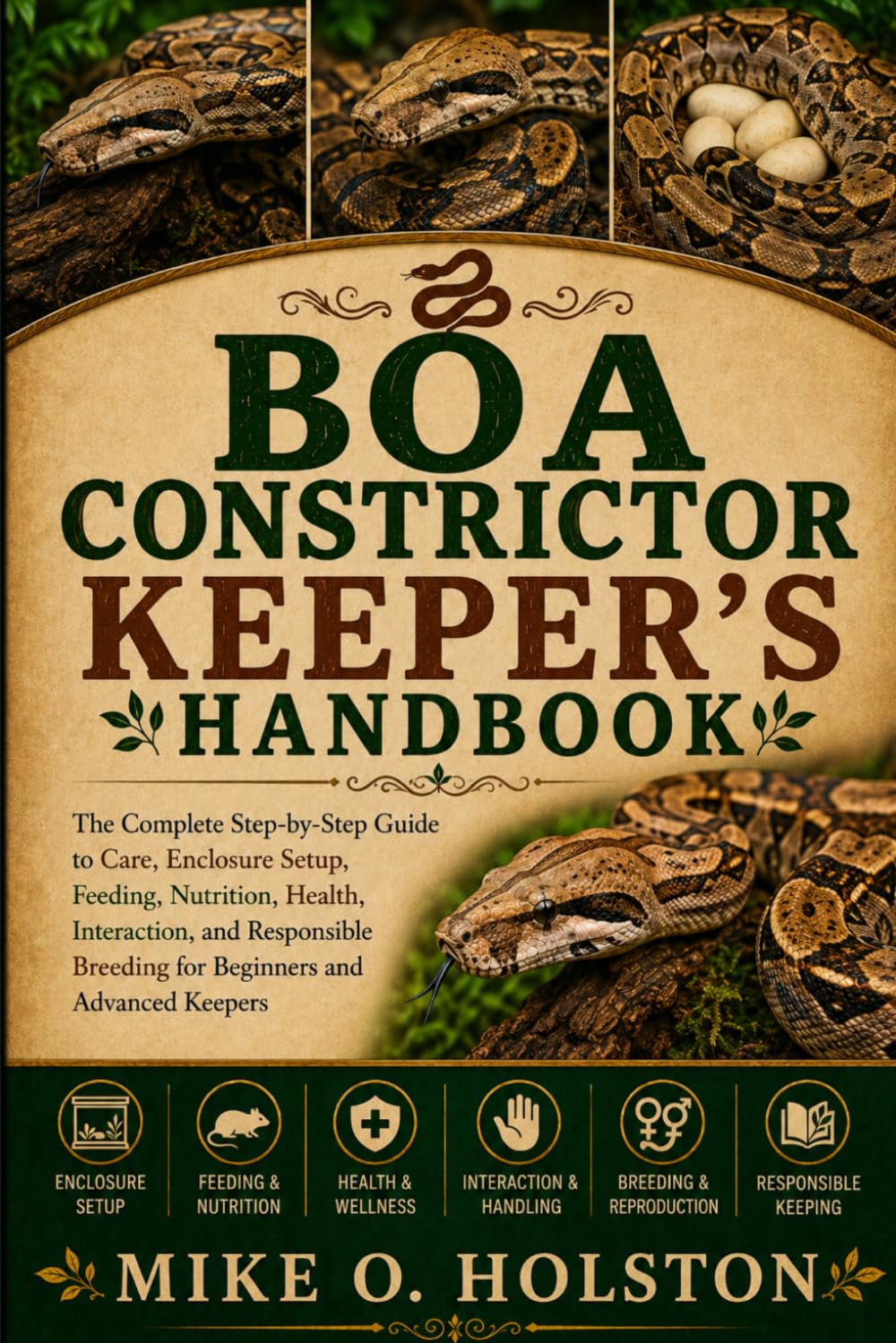 Boa Constrictor Keeper's Handbook: The Complete Step-by-Step Guide to Care, Enclosure Setup, Feeding, Nutrition, Health, Interaction, and Responsible Breeding for Beginners and Advanced Keepers baixar livro de graça