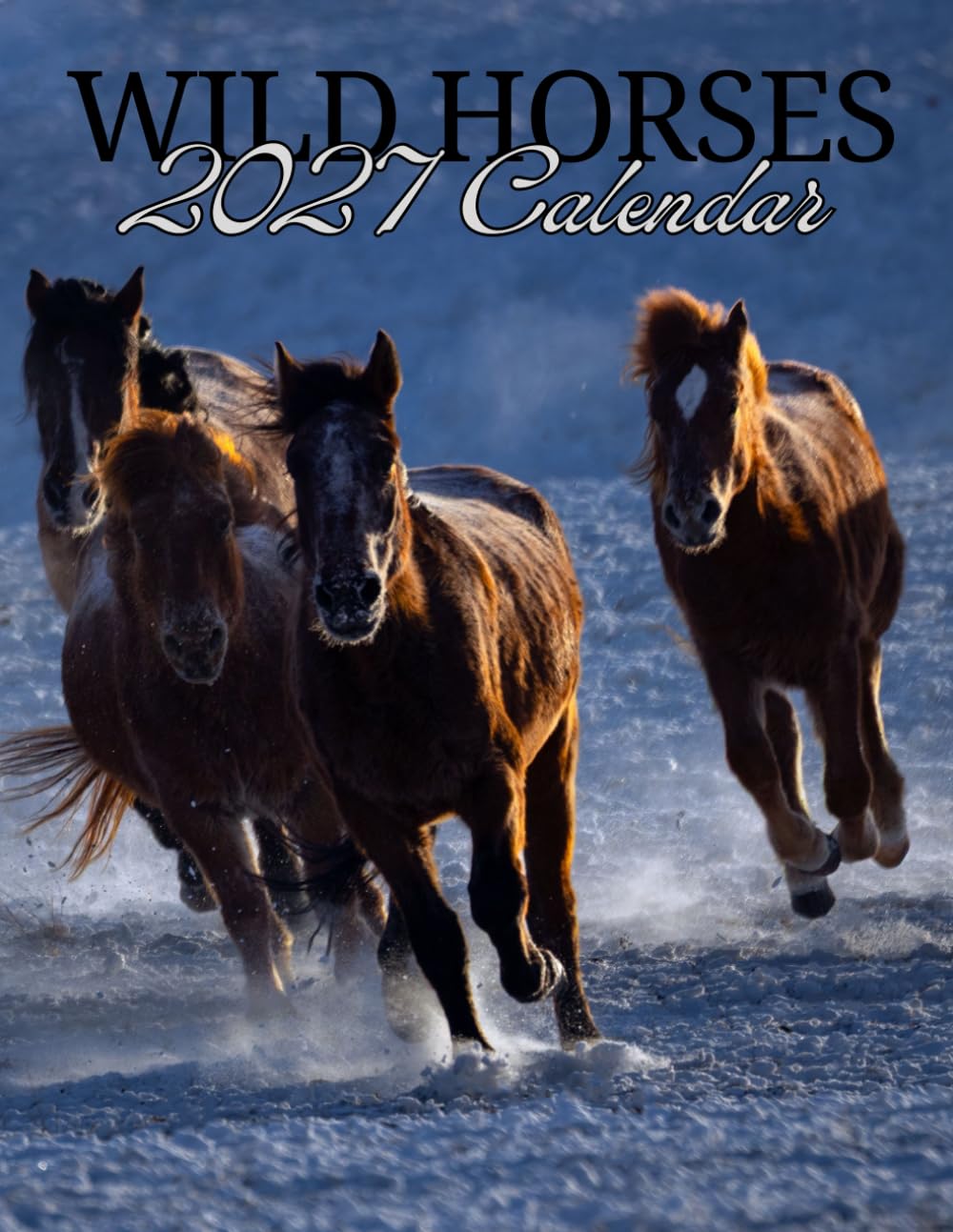 Wild Horses 2027 Calenda r: Beautiful Horses Inspiring Equine Photography for Every Month baixar livro de graça