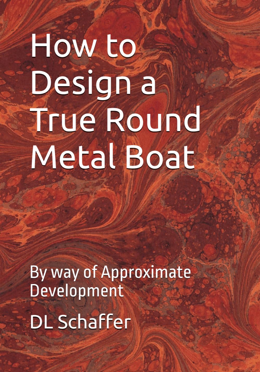 How to Design a True Round Metal Boat: By way of Approximate Development baixar o livro de graça