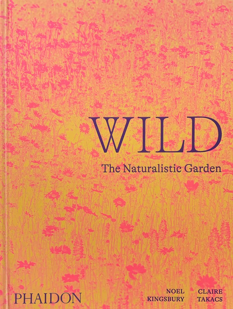 ler totalmente Wild: The Naturalistic Garden
