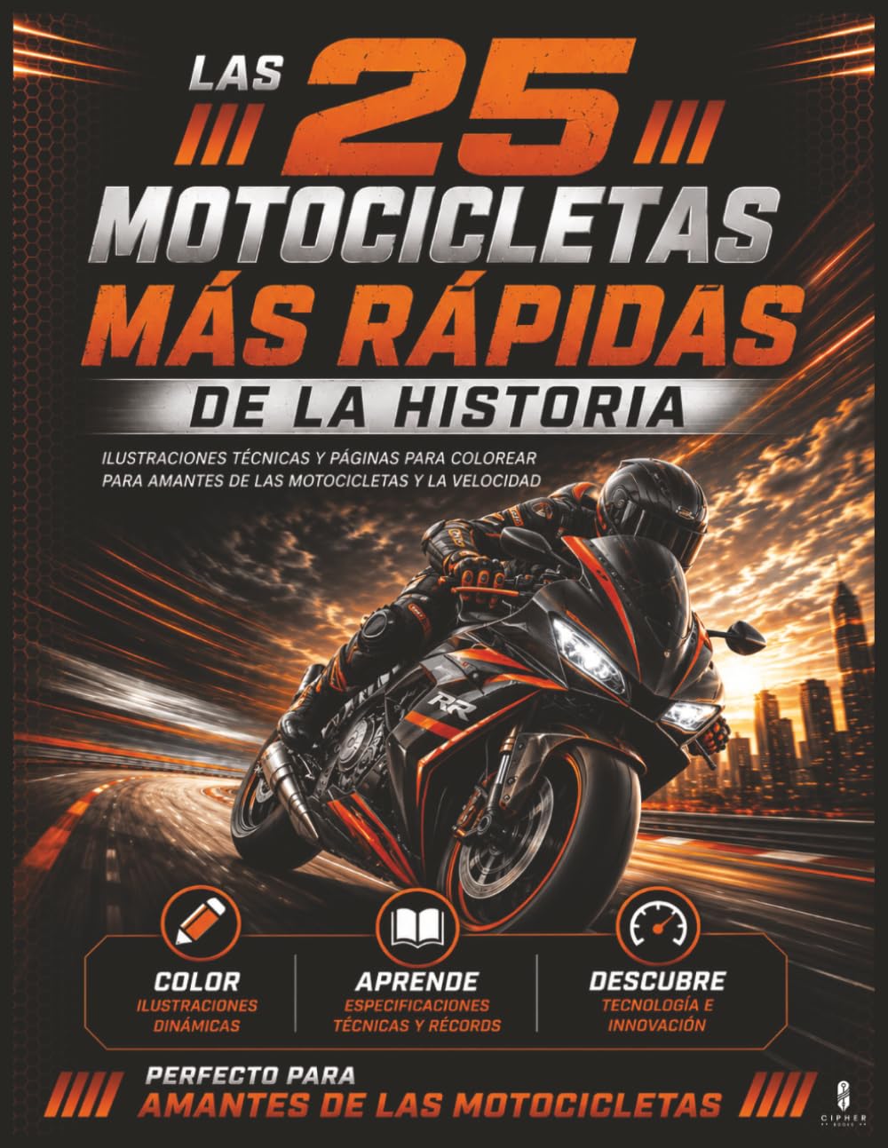 capítulo por capítulo baixar Las 25 Motocicletas Más Rápidas de la Historia: Libro para colorear de motocicletas con fichas técnicas y escenas de acción (Spanish Edition)