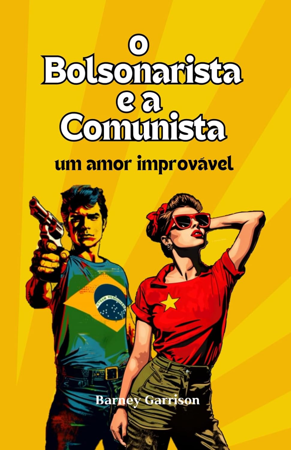 ler totalmente O Bolsonarista e a Comunista: Um Amor Improvável (Portuguese Edition)