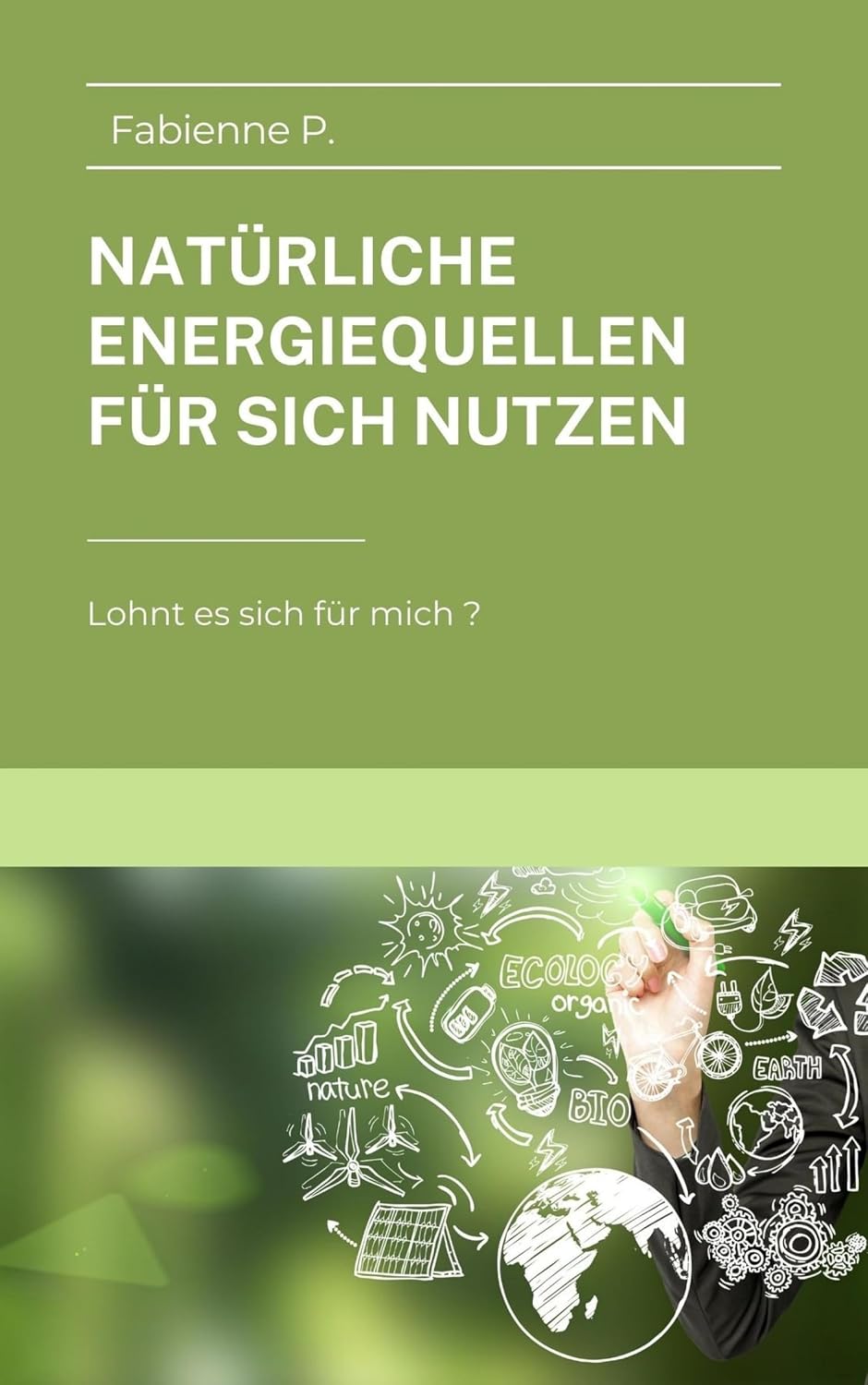 Natürliche Energiequellen für sich nutzen: Lohnt es sich für mich ? (German Edition) baixar livro de graça