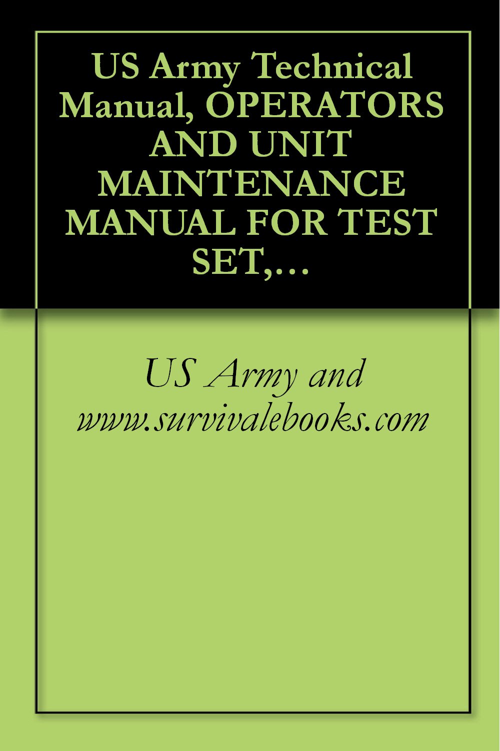 ler totalmente US Army Technical Manual, OPERATOR’S AND UNIT MAINTENANCE MANUAL FOR TEST SET, RADAR TS-4530/UPM, (NSN 6625-01-483-7194), (EIC:N/A), TM 43-6625-916-12, 2004 (English Edition)