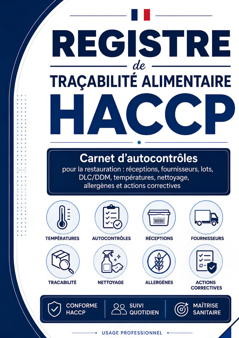 ler totalmente Registre de Traçabilité Alimentaire HACCP: Carnet d’autocontrôles pour la restauration: réceptions, fournisseurs, lots, DLC/DDM, températures,... et actions correctives. (French Edition)