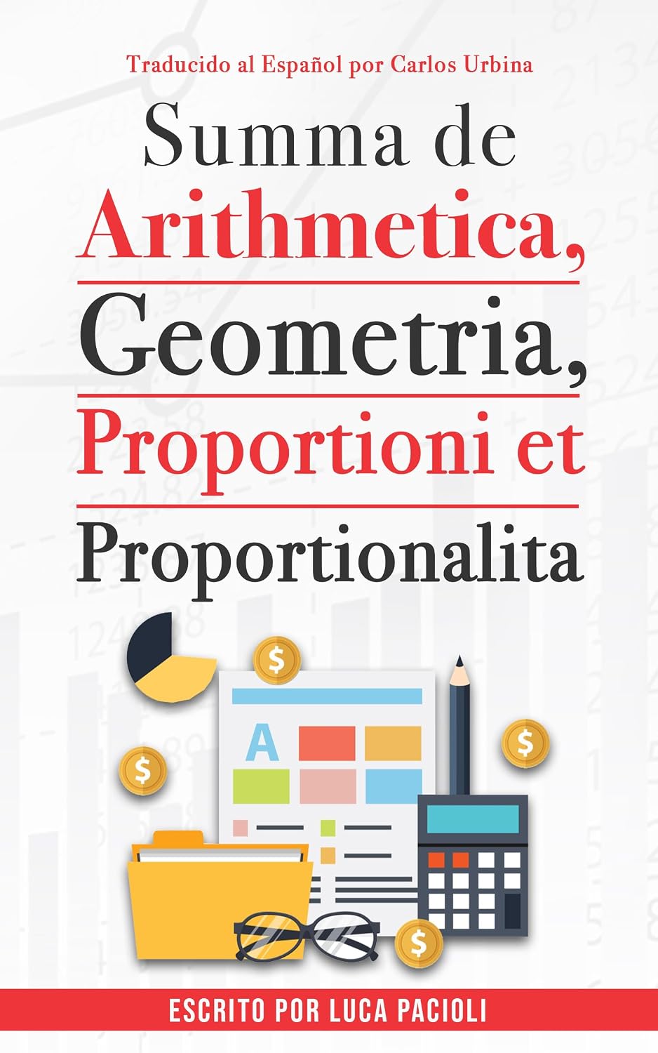 ler totalmente Summa de arithmetica, geometria, proportioni et proportionalita (Spanish Edition)