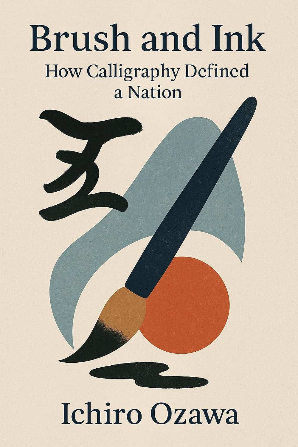 ler totalmente Brush and Ink: How Calligraphy Defined a Nation (Turning Points of Japanese History Book 13) (English Edition)