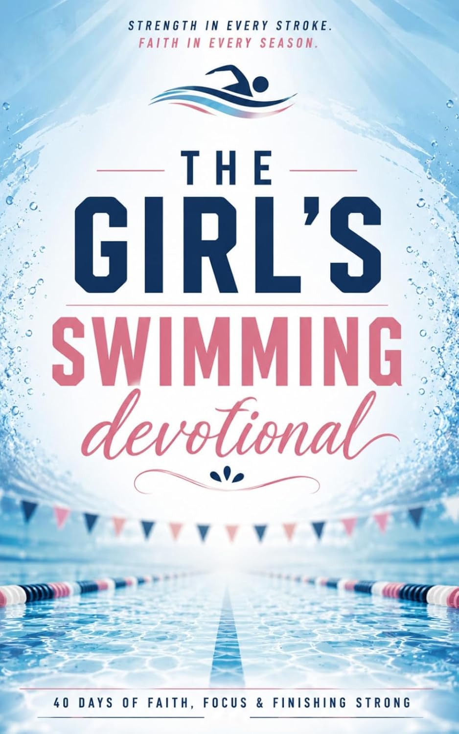 capítulo por capítulo baixar The Girl's Swimming Devotional: 40 Days of Faith, Strength, and Purpose for Women Who Love Swimming and Want to Grow Closer to Jesus Christ