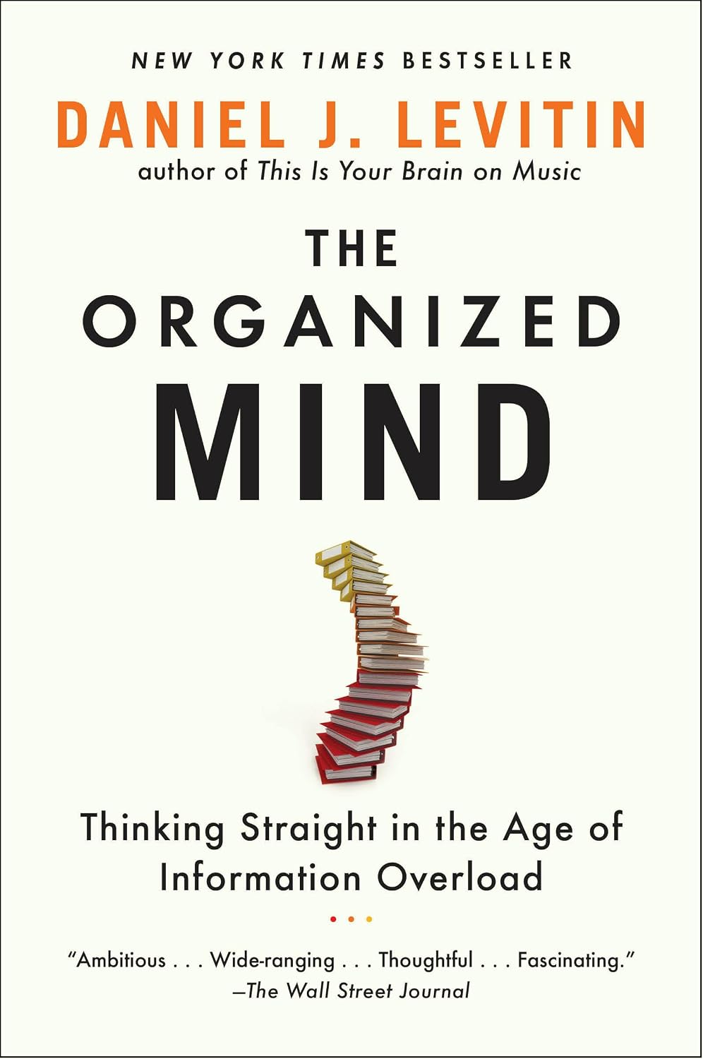 The Organized Mind: Thinking Straight in the Age of Information Overload baixar o livro de graça