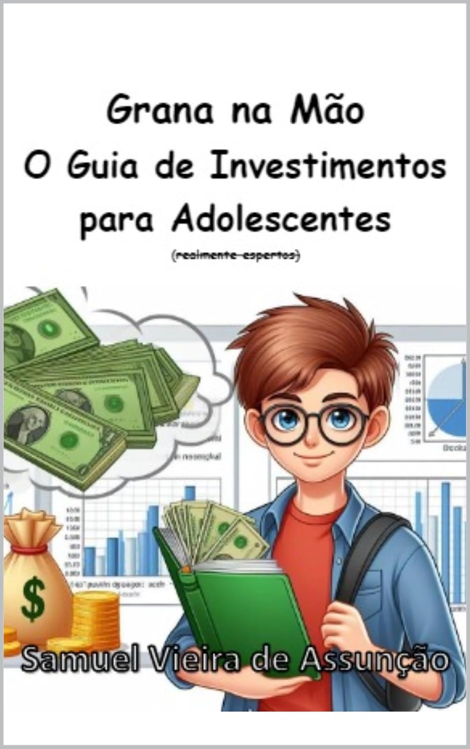 Grana na Mão: O Guia de Investimentos para Adolescentes (realmente espertos) baixar livro de graça