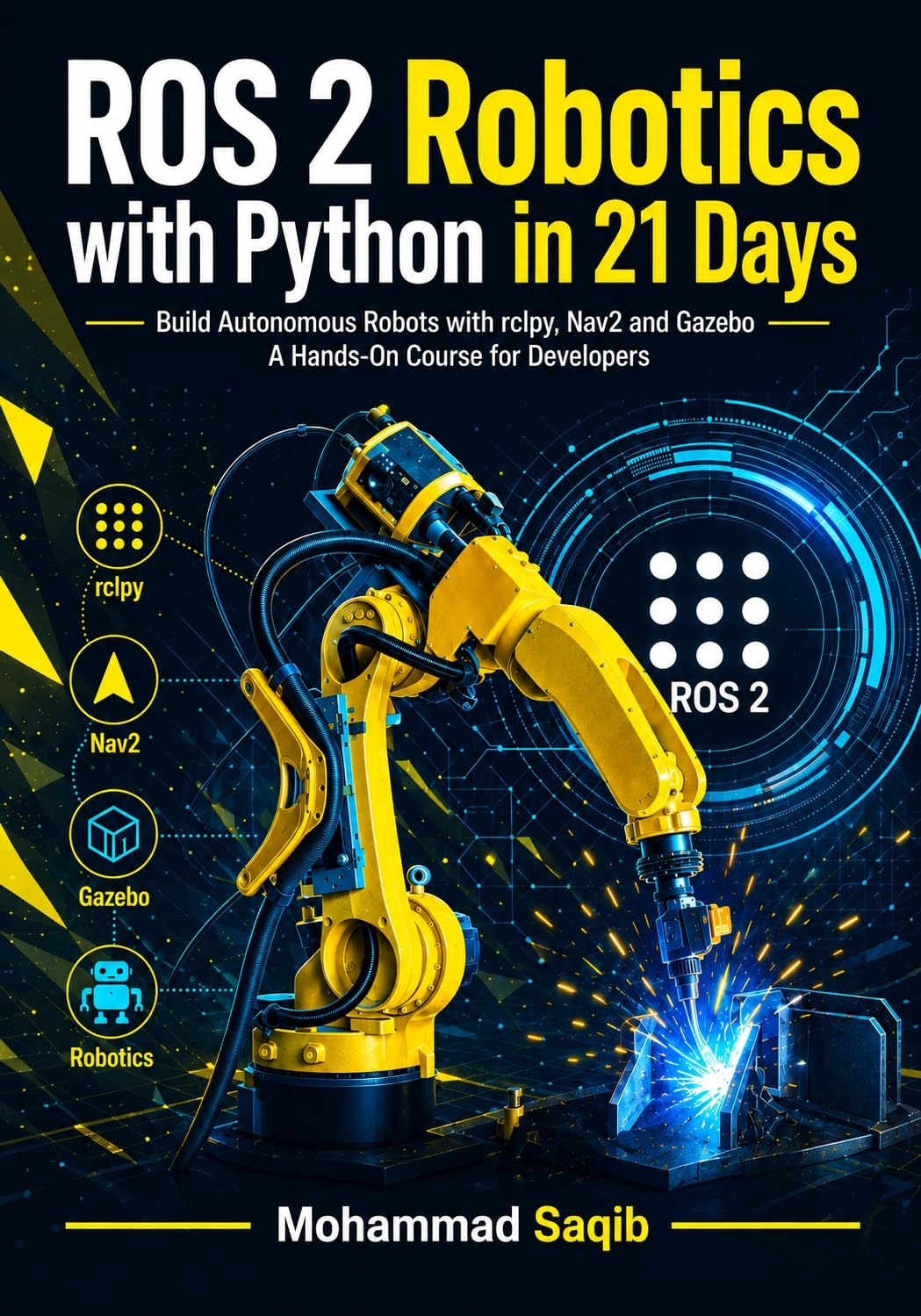 capítulo por capítulo baixar ROS 2 Robotics with Python in 21 Days: A Hands-On Course in Building Autonomous Robots with rclpy, Nav2 and Gazebo (Learn Programming in 21 Days) (English Edition)