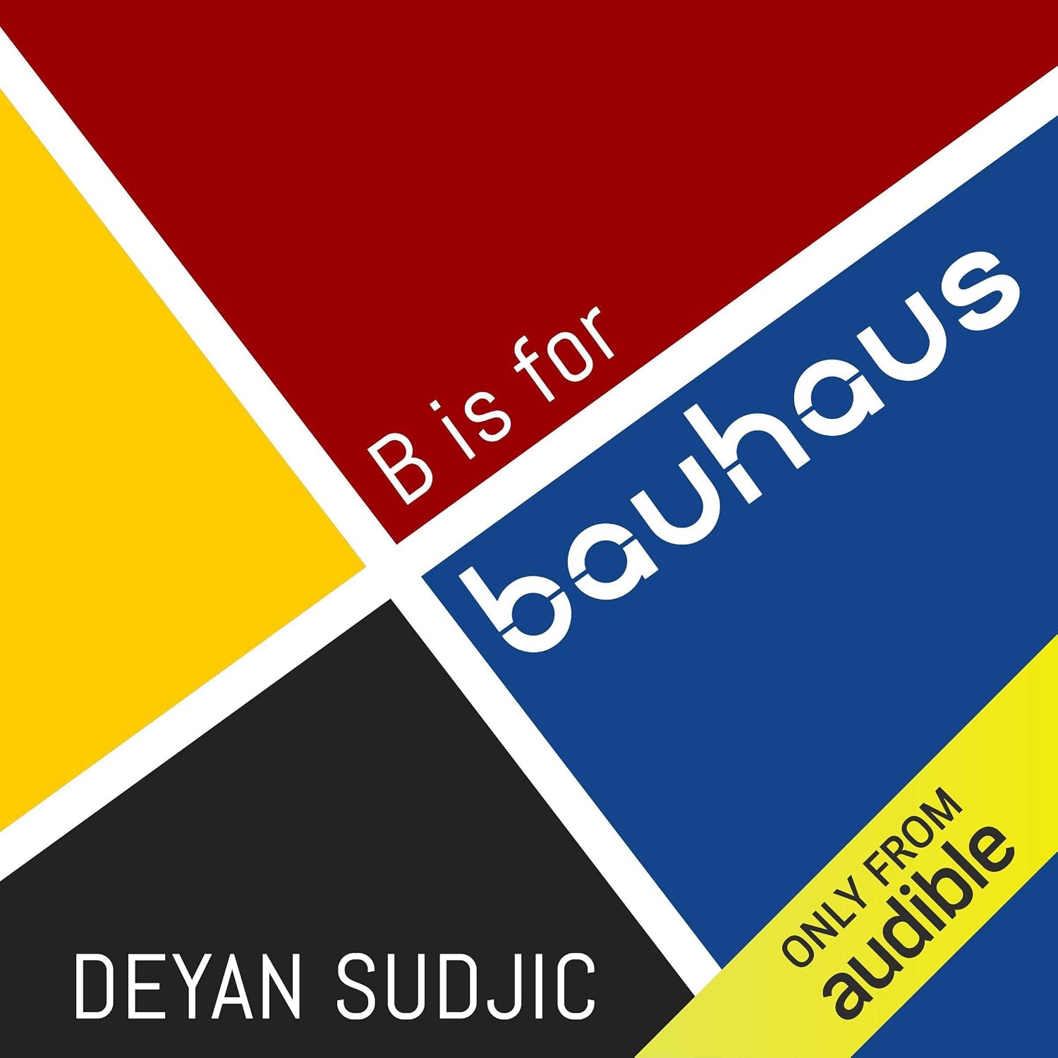 B is for Bauhaus: An A-Z of the Modern World baixar o livro de graça