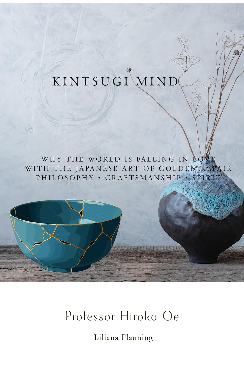 KINTSUGI MIND: Why the World Is Falling in Love with the Japanese Art of Golden Repair (The Invisible Japan Series) (English Edition) baixar livro de graça