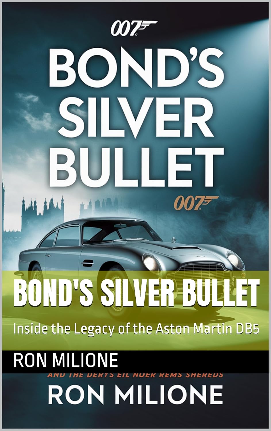 ler totalmente Bond's Silver Bullet: Inside the Legacy of the Aston Martin DB5 (English Edition)