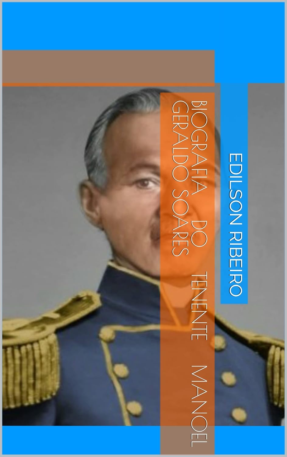 capítulo por capítulo baixar BIOGRAFIA DO TENENTE MANOEL GERALDO SOARES
