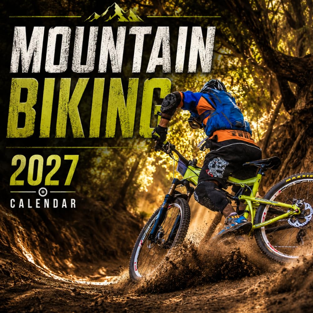 Mountain Biking Calendar 2027: Trail Riding Photography