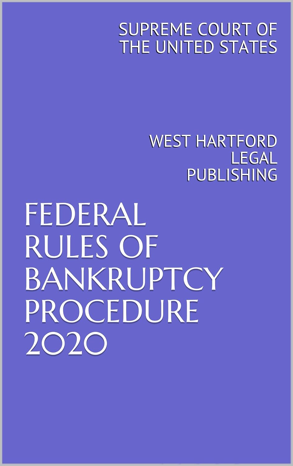 FEDERAL RULES OF BANKRUPTCY PROCEDURE 2020: WEST HARTFORD LEGAL PUBLISHING (English Edition) baixar livro de graça