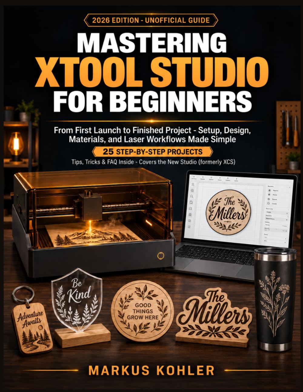 Mastering xTool Studio for Beginners: From First Launch to Finished Project — Setup, Design, Materials, and Laser Workflows Made Simple baixar livro de graça