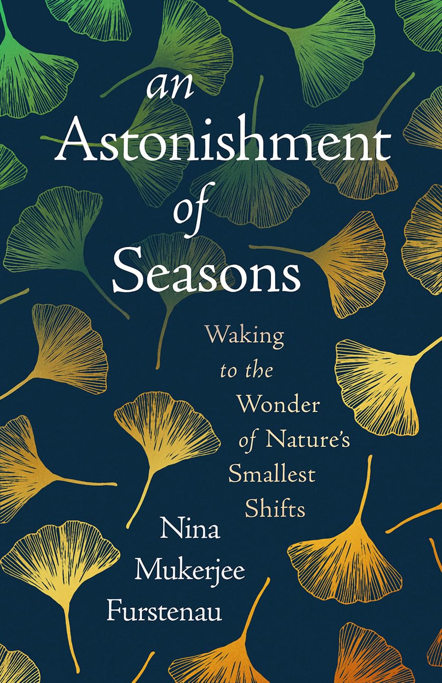 An Astonishment of Seasons: Waking to the Wonder of Nature's Smallest Shifts baixar o livro de graça