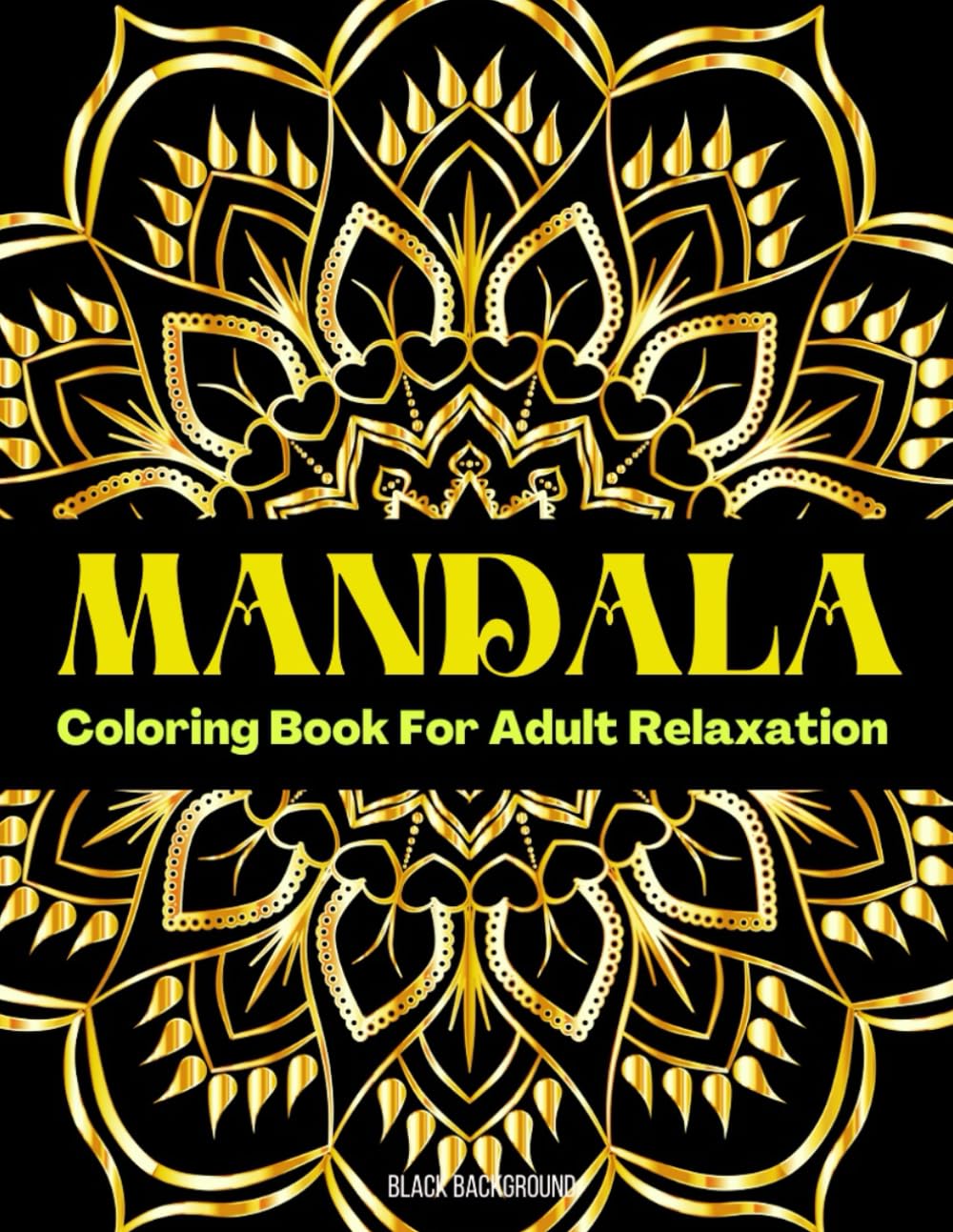 Mandala Coloring Book for Adult Relaxation: Floral Mandala Coloring For Meditation, and Stress Relieving | Black Background baixar o livro de graça