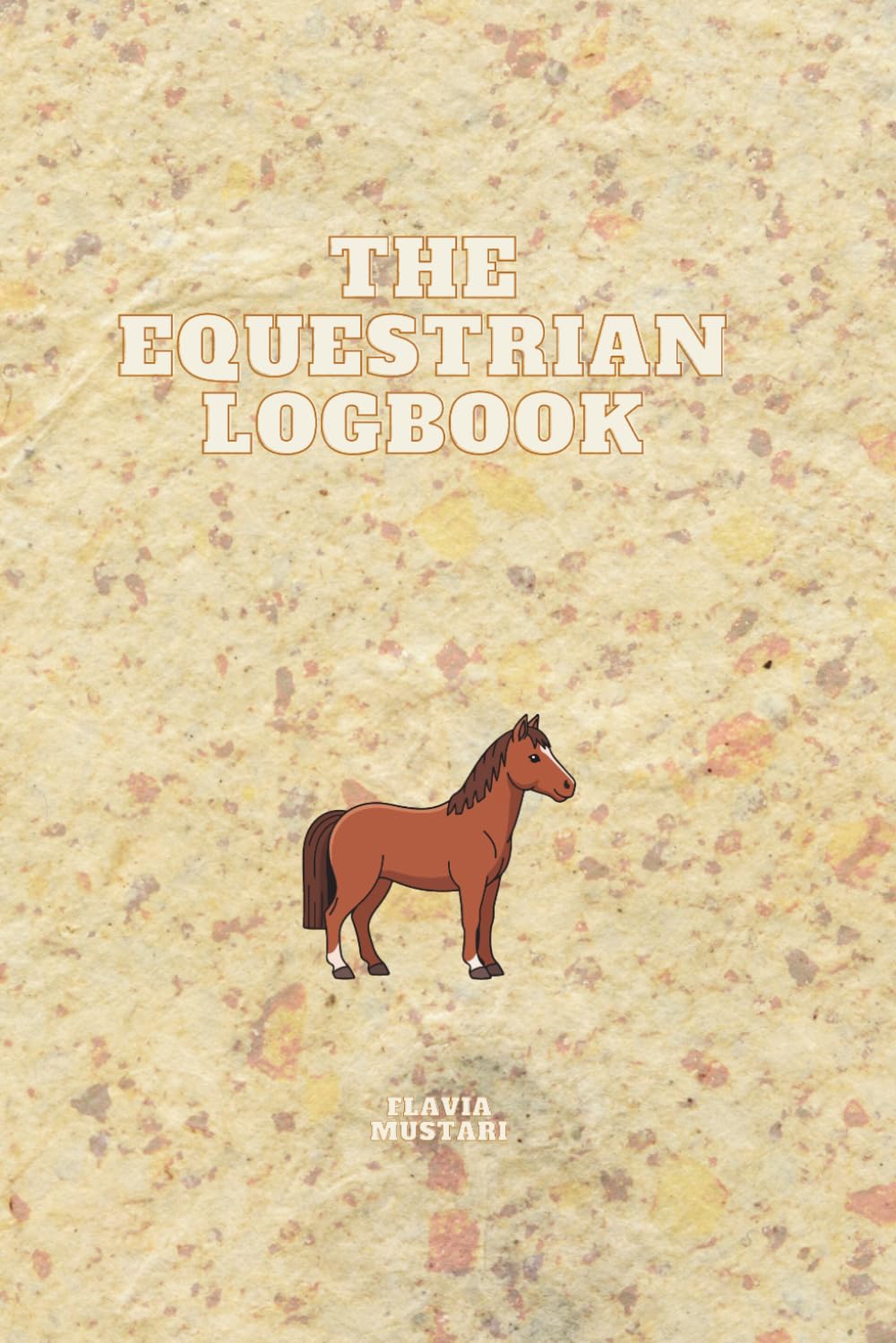 capítulo por capítulo baixar The Equestrian Logbook: Daily Horse Management & Training Planner: Track Health, Vet & Farrier Visits, Feeding and Exercise Performance