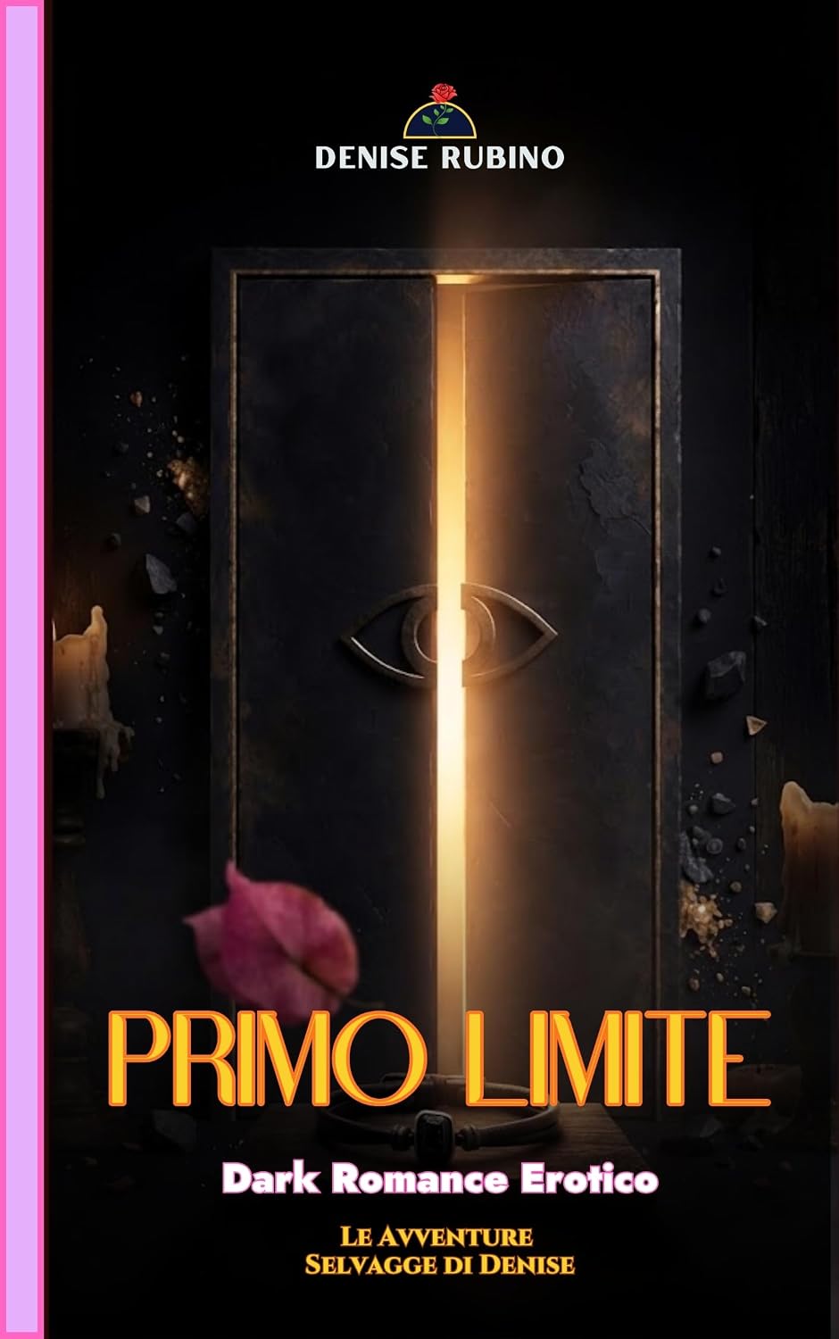 PRIMO LIMITE: Dark Romance Erotico - Vol. 5 (Le Avventure Selvagge di Denise) (Italian Edition) baixar o livro de graça