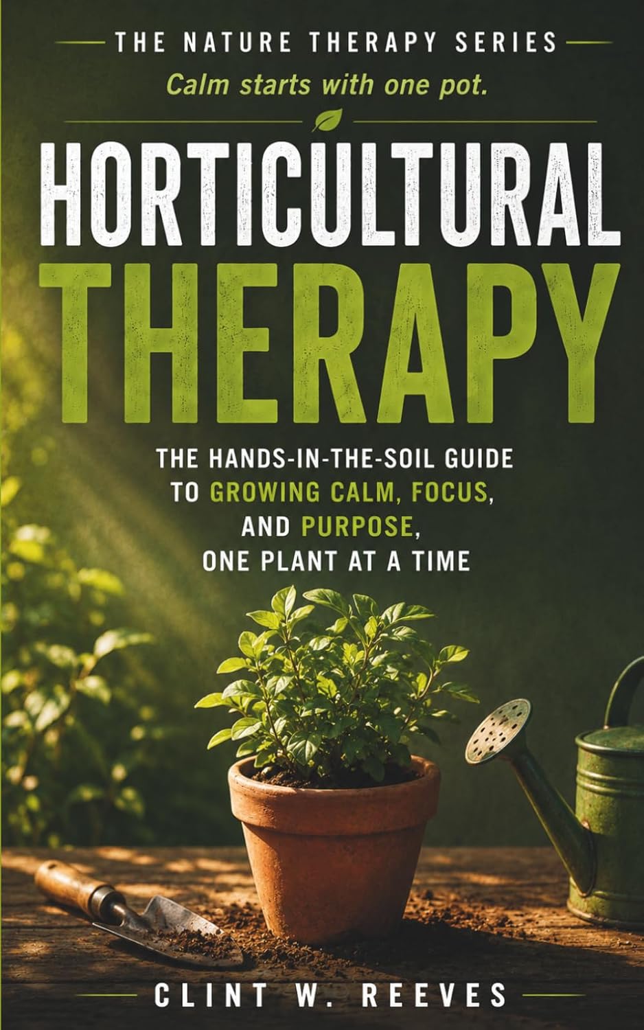 capítulo por capítulo baixar Horticultural Therapy: The Hands-in-the-Soil Guide to Growing Calm, Focus, and Purpose, One Plant at a Time