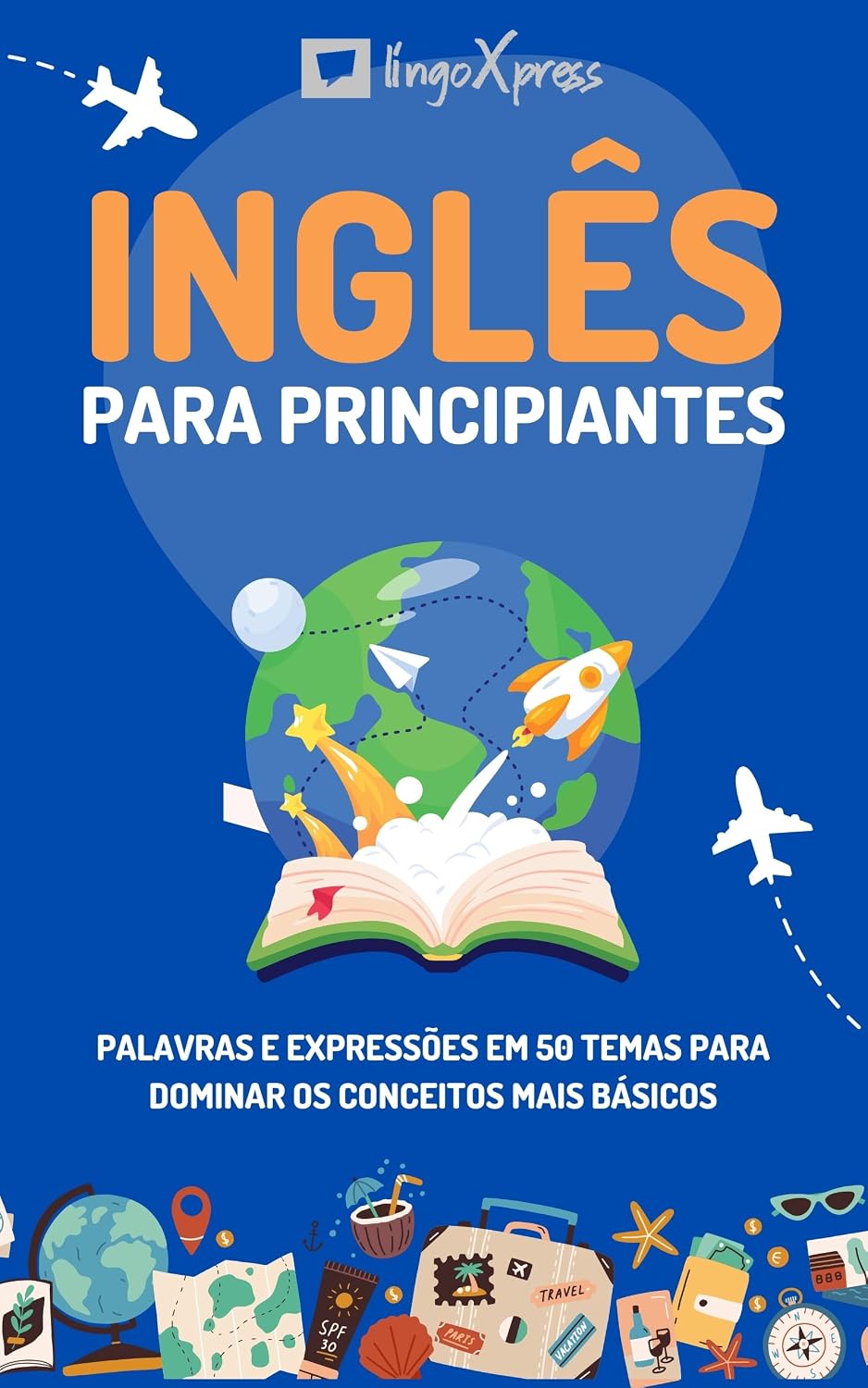 Inglês para principiantes: Palavras e expressões em 50 temas para dominar os conceitos mais básicos baixar livro de graça