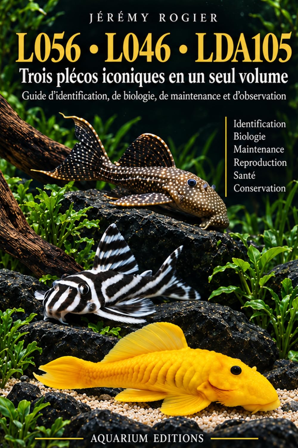 L056 • L046 • LDA105: Trois plécos iconiques en un seul volume: Guide d’identification, biologie, maintenance, élevage et observation (French Edition) baixar livro de graça