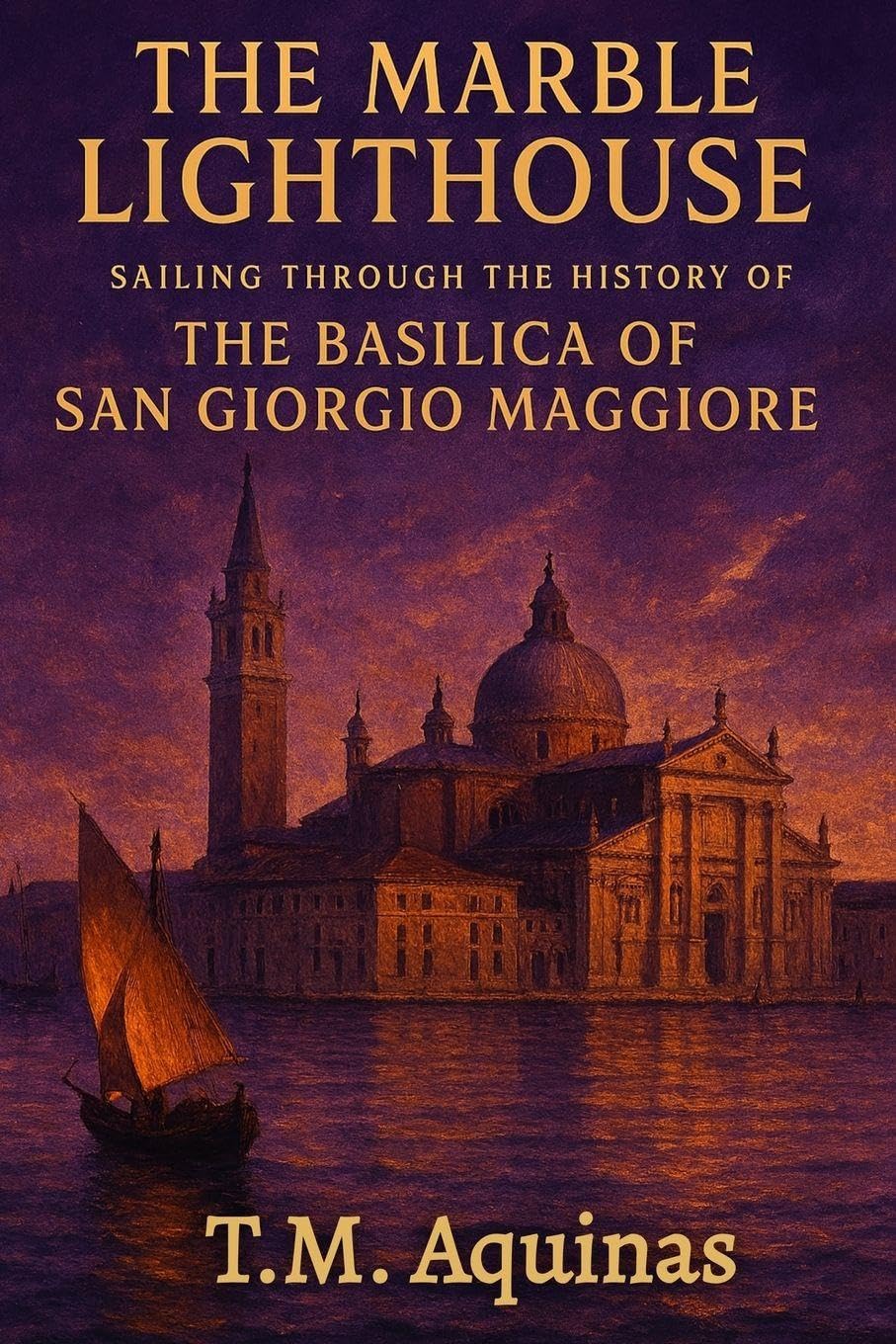 capítulo por capítulo baixar The Marble Lighthouse: Sailing Through the History of the Basilica of San Giorgio Maggiore