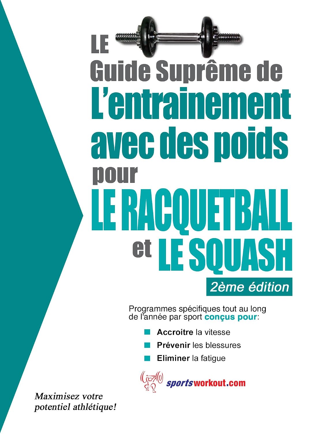 capítulo por capítulo baixar Le guide suprême de l'entrainement avec des poids pour le racquet-ball et le squash (French Edition)