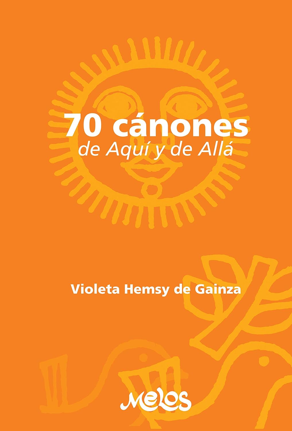 70 Cánones: De aquí y de Allá (CANTO - TECNICA, PARTITURAS, COMO HACERLO DESDE INICIAL A PROFESIONAL nº 10) (Spanish Edition) baixar o livro de graça