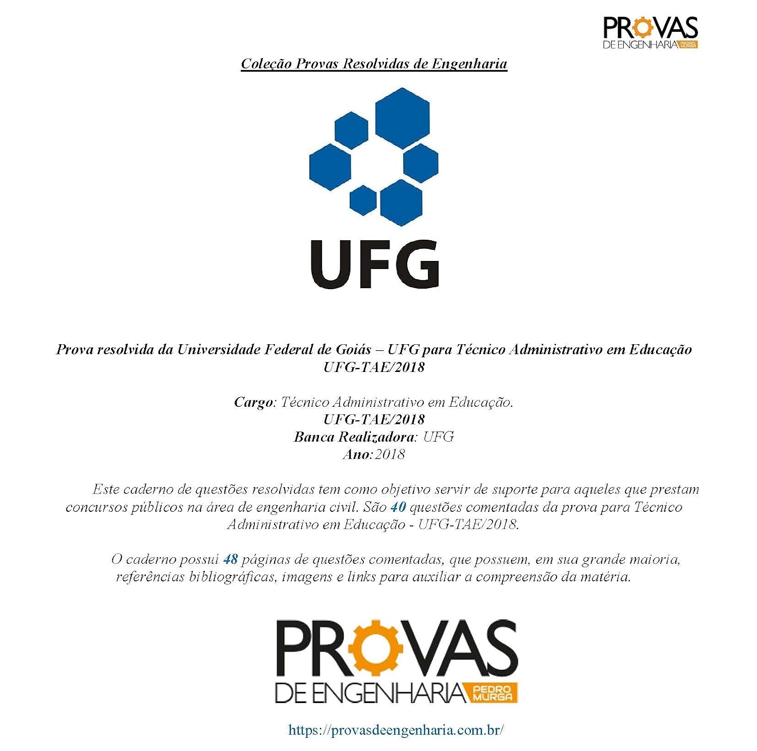 ler totalmente Prova resolvida de Engenharia Civil da UFG-TAE/2018: Cargo: Técnico Administrativo em Educação.