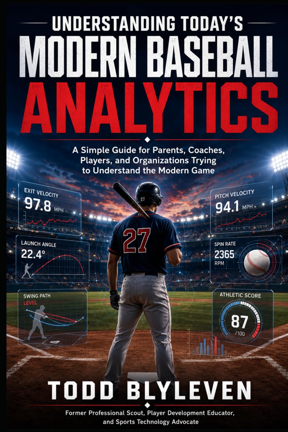 Understanding Today’s Modern Baseball Analytics: A Simple Guide for Parents, Coaches, Players, and Organizations Trying To Understand The Modern Game baixar livro de graça