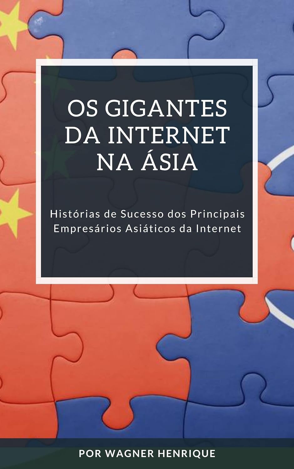 ler totalmente OS GIGANTES DA INTERNET NA ÁSIA: Histórias de Sucesso dos Principais Empresários Asiáticos da Internet