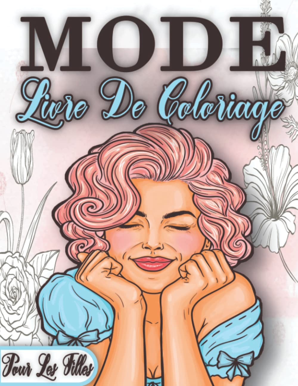 Mode Livre De Coloriage Pour Les Filles: 30 coloriages uniques de mode et de beauté élégantes pour les filles, les enfants, les adolescents, les... pour les amateurs de mode (French Edition) baixar o livro de graça
