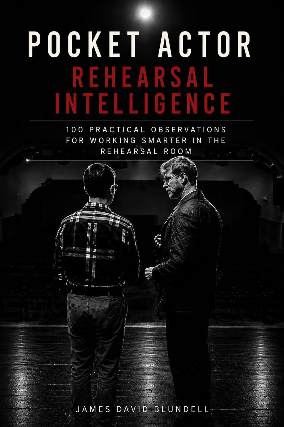 ler totalmente The Pocket Actor: Rehearsal Intelligence: 100 Practical Observations for Working Smarter in the Rehearsal Room (The Pocket Actor Series) (English Edition)