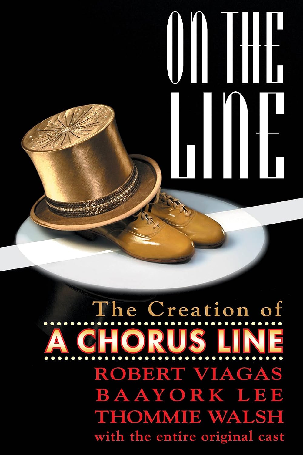 ler totalmente On the Line: The Creation of A Chorus Line (English Edition)