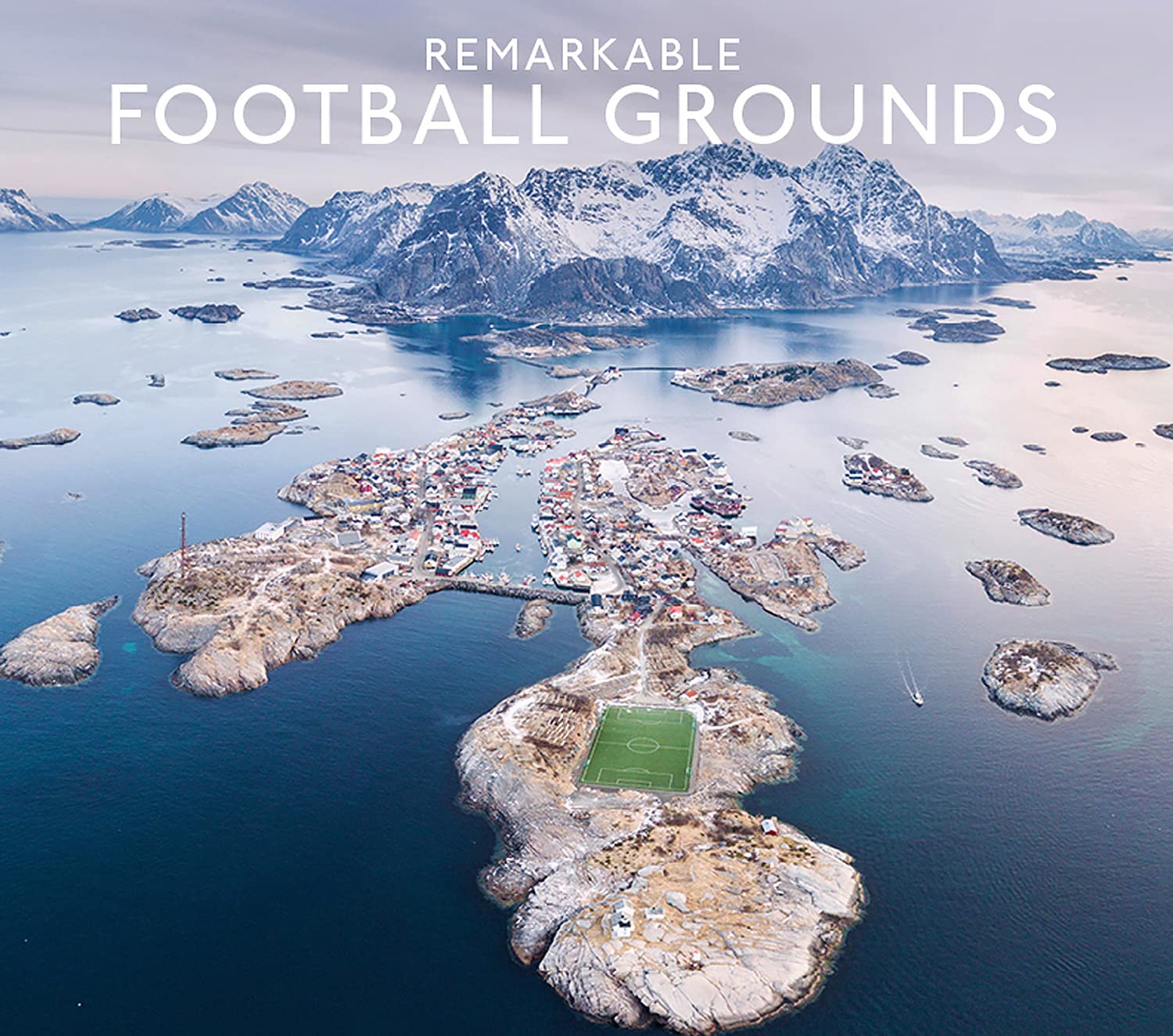 Remarkable Football Grounds: An illustrated guide to the world’s perfect soccer pitches – shortlisted for the Illustrated Sports Book of the Year (English Edition) baixar livro de graça