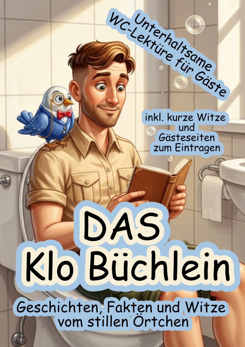 capítulo por capítulo baixar DAS Klo Büchlein Geschichten, Fakten und Witze vom stillen Örtchen: Unterhaltsame WC-Lektüre für Gäste inkl. kurze Witze und Gästeseiten zum Eintragen (German Edition)